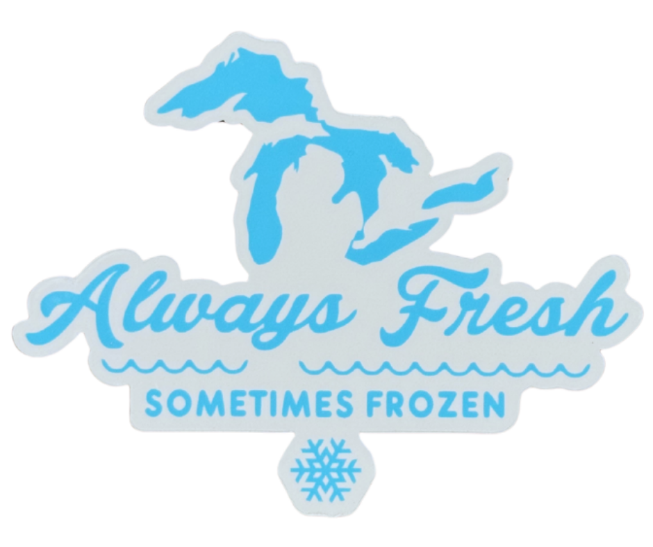 P55: Always Fresh Sometimes Frozen Decal