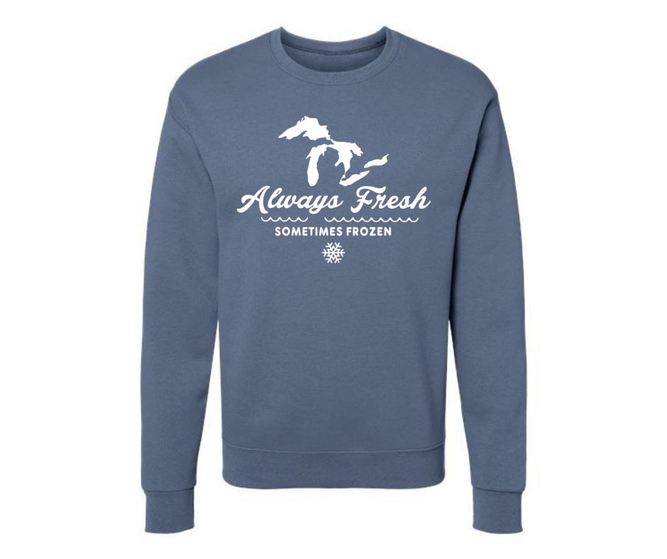 Crewneck: Always Fresh Sometimes Frozen (Denim)