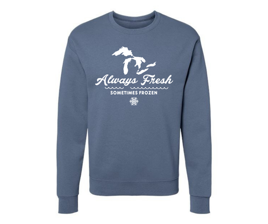 Crewneck: Always Fresh Sometimes Frozen (Denim)
