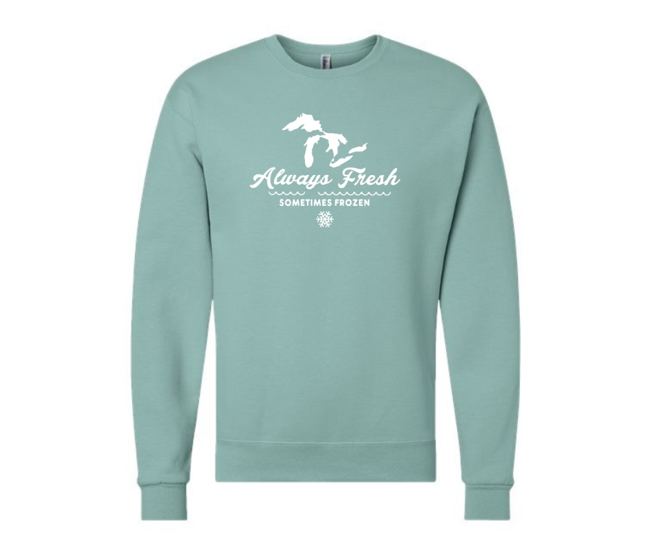 Crewneck: Always Fresh Sometimes Frozen (Sage)