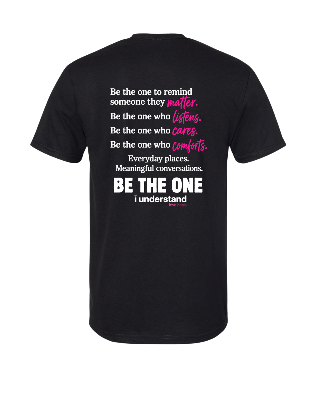 BE THE ONE for someone- I understand