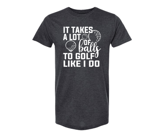 T-Shirt: T45A - It Takes Balls (H. Graphite)
