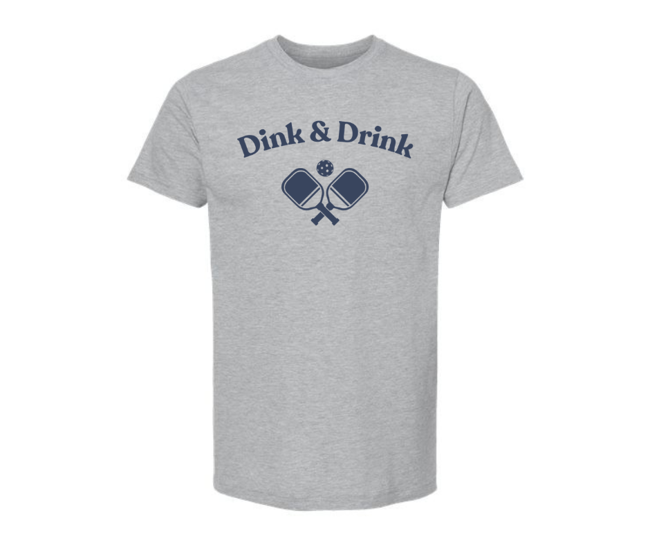 T-Shirt: Dink & Drink Pickleball (H. Grey)