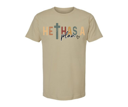 T-Shirt: T144 - He has a Plan, You have a Purpose (Sand)