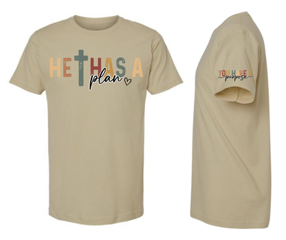 T-Shirt: T144 - He has a Plan, You have a Purpose (Sand)