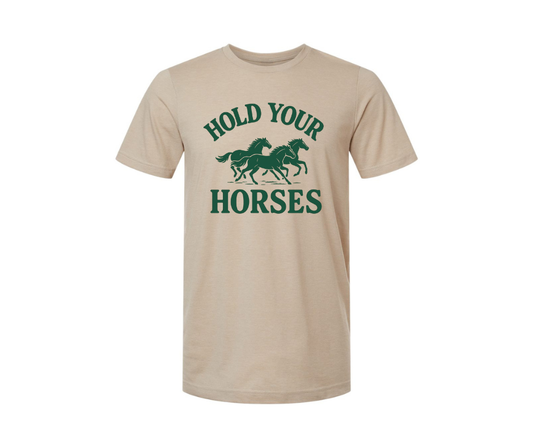 T-Shirt: Y125 - Hold Your Horses (H. Tan)