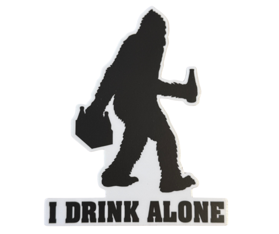 P41: I Drink Alone Bigfoot Decal