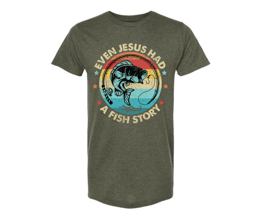 T-Shirt: T145 - Even Jesus had a Fish Story (H. Olive Green)
