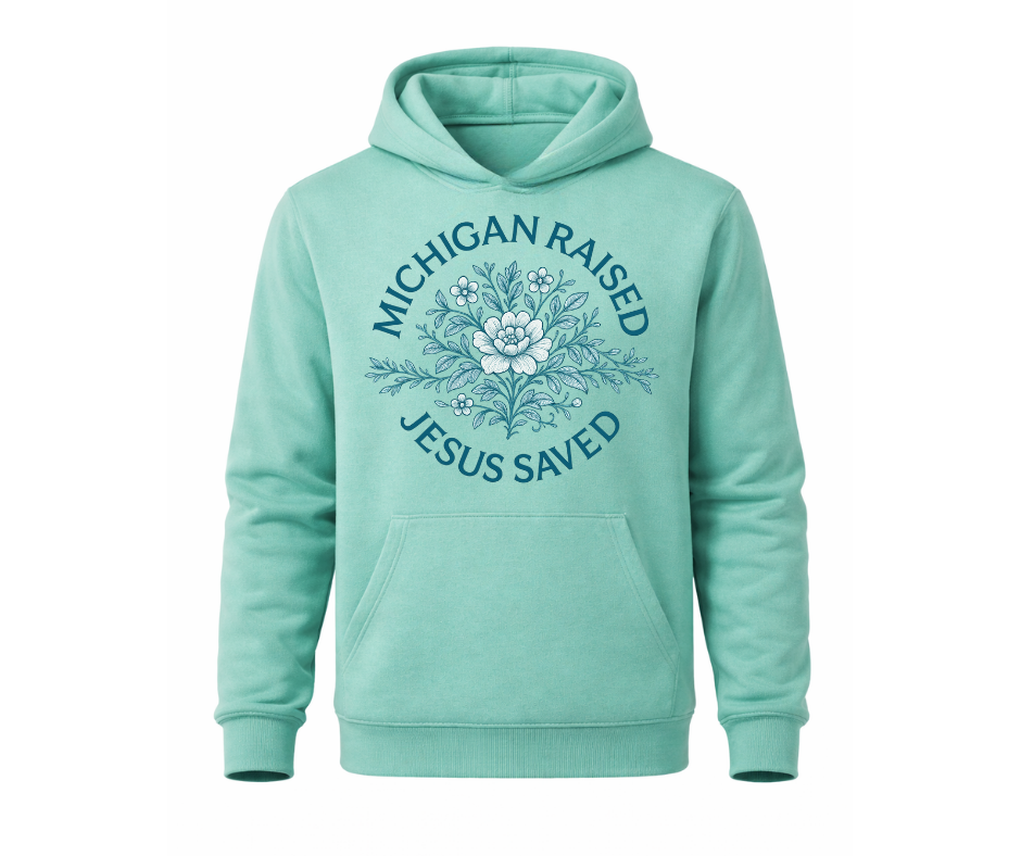 Hoodies: Michigan Raised Jesus Saved (Saltwater)