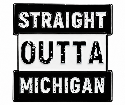 MP13: Straight Outta Michigan Pin